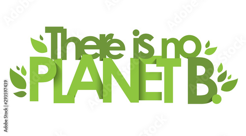 THERE IS NO PLANET B green typography poster with leaves