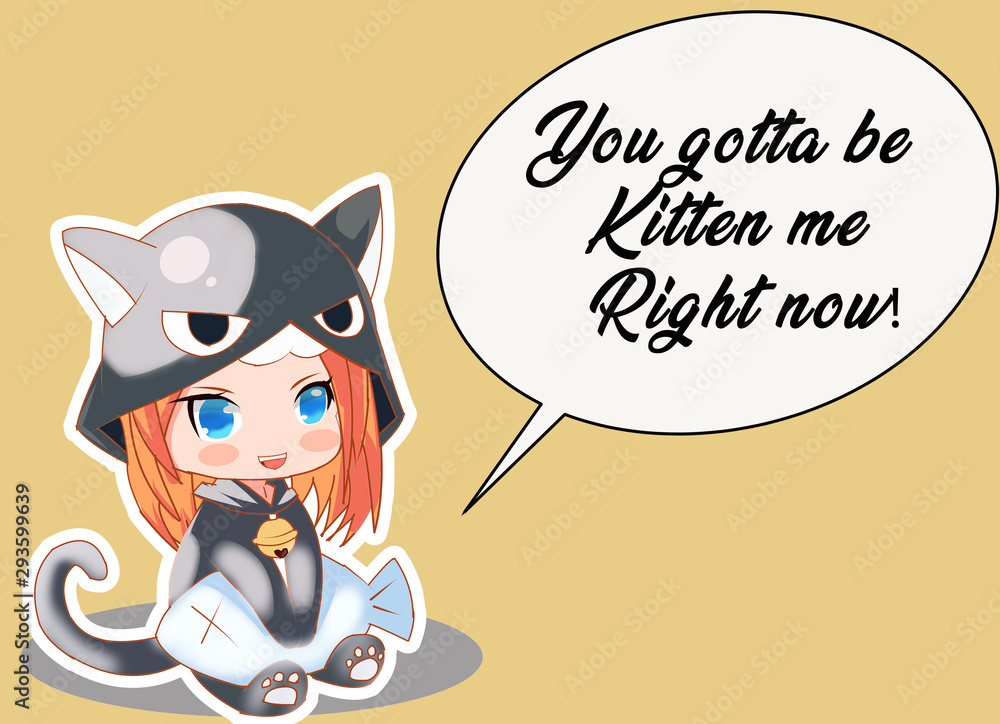 You gotta be Kitten Me You gotta be Kitten Me