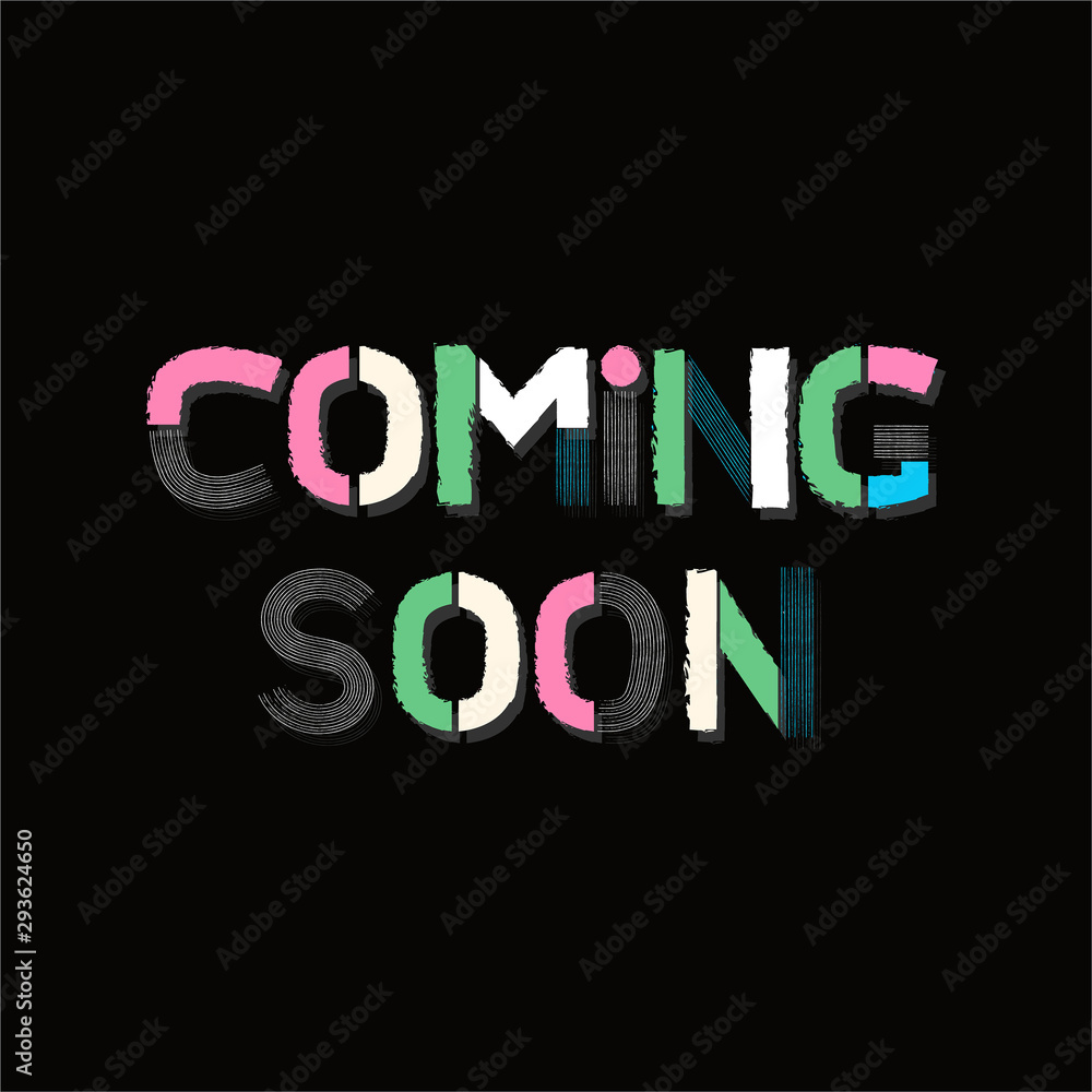 Typo play in vector positive quote or slogan colorful mood brushed technic “ COMING SOON ” on black background color Typo play in vector positive quote or slogan colorful mood brushed technic “ COMING SOON ” on black background color