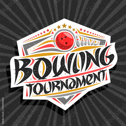 Vector logo for Bowling Tournament, modern signage with throwing ball in goal, original brush typeface for words bowling tournament, trendy sports shield with stars in row on grey abstract background.