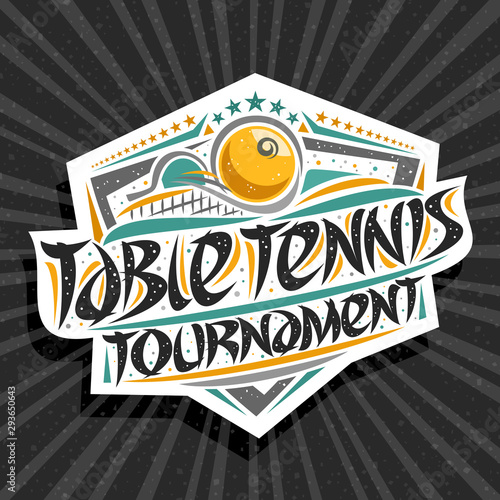 Vector logo for Table Tennis Tournament, signage with hitting ball in goal, original brush typeface for words table tennis tournament, sports shield with stars in a row on grey abstract background.