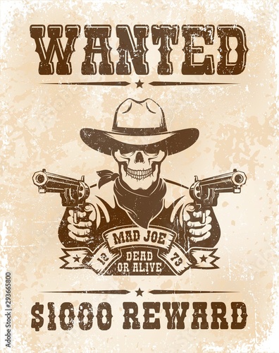 Wanted poster with skull cowboy with guns - retro grunge worn style. Vintage skull bandit with revolvers and ribbon. vector illustration. Texture on separate layer.