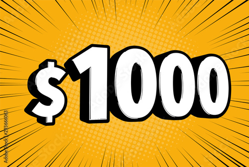 1000$ one thousand price symbol. Comic numbers with dollar sign on speed line bubble