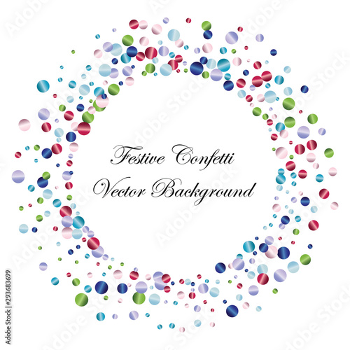 Festive colorful round confetti background. Round frame vector texture for holidays, postcards, posters, websites, carnivals, birthday and children's parties. Cover mock-up.