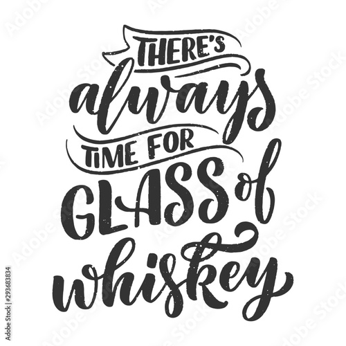 Lettering poster with quote about whiskey in vintage style. Calligraphic banner and t shirt print. Hand Drawn placard for pub or bar menu design. Vector