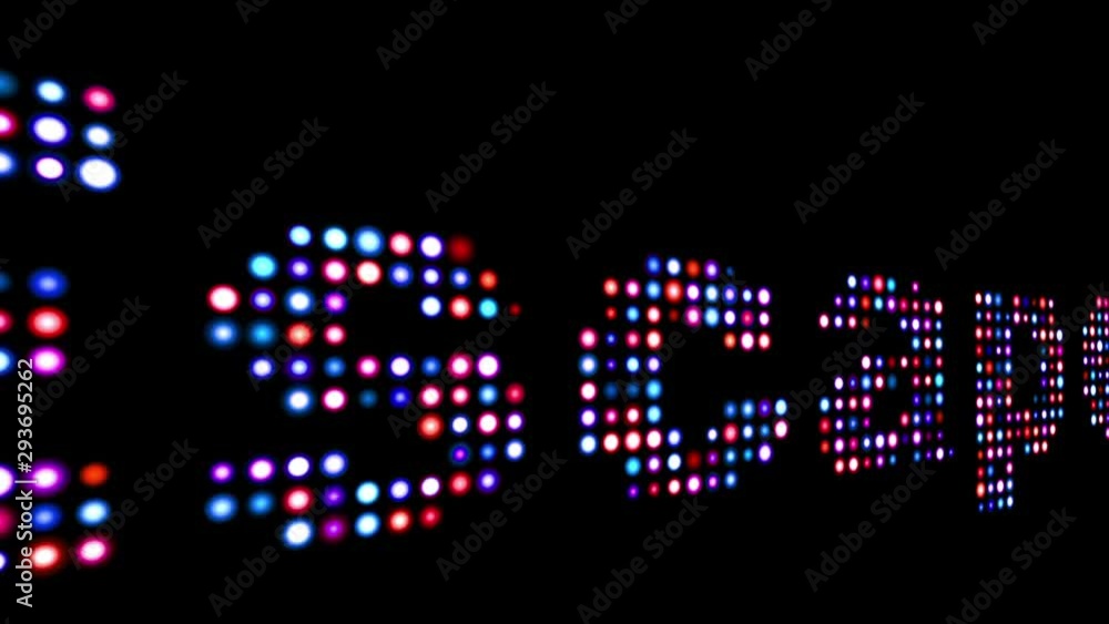 Escape colorful led text over black Escape colorful led text over black