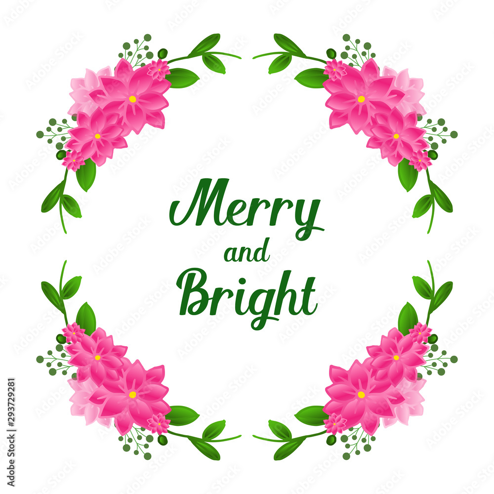 Design greeting card merry and bright with decoration of pink flower frame. Vector