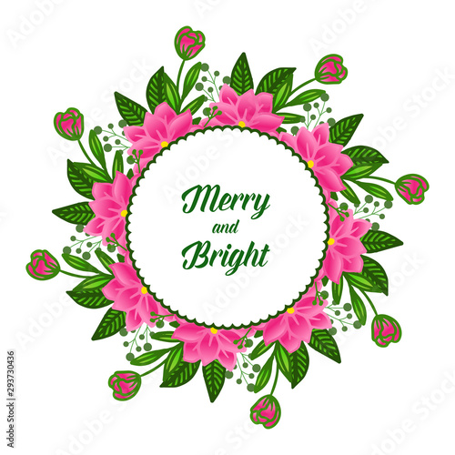 Handwritten text merry and bright, with pattern of vintage pink flower frame. Vector © StockFloral