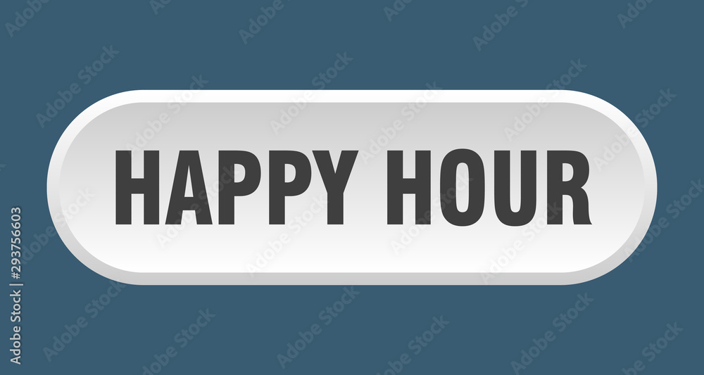 happy hour button. happy hour rounded white sign. happy hour
