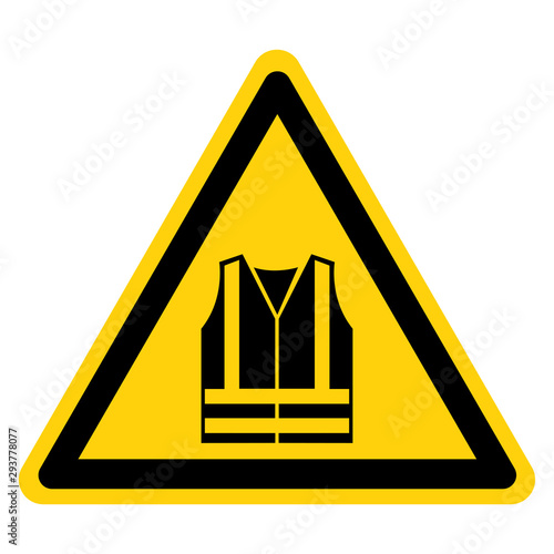 Warning Wear High Visibility Clothing Symbol Sign,Vector Illustration, Isolated On White Background Label. EPS10
