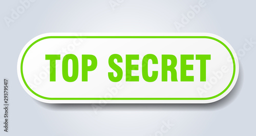top secret sign. top secret rounded green sticker. top secret