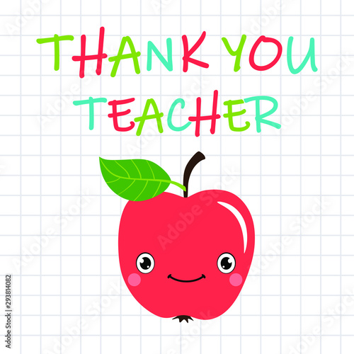 Thank you Teacher vector card with an apple. Teachers Day, vector card with a smiling apple. Teacher appreciation card with an apple