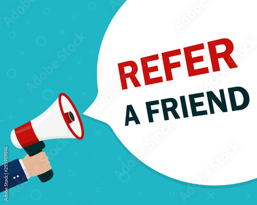 Refer friend loudspeaker poster.Referral program with hand, megaphone for suggestion, recommend banner.Refer friend illustration for advertising customer.Attention speech of referral program.vector