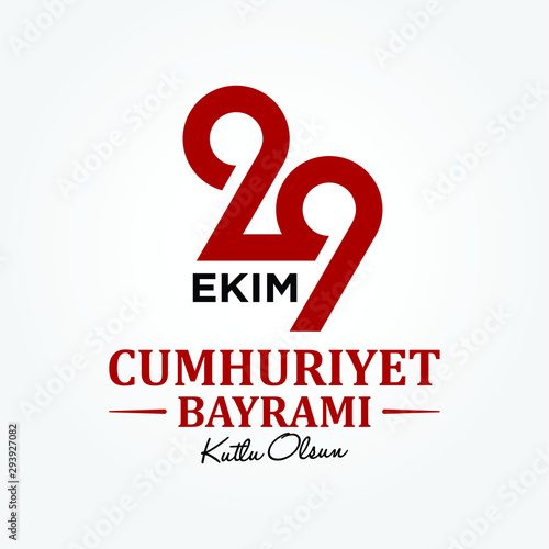 Turkey - October 29, 1923. 29 Ekim; Cumhuriyet Bayrami; Kutlu Olsun. Translation: Turkish Republic National Day; Happy Birthday. Vector Illustration.