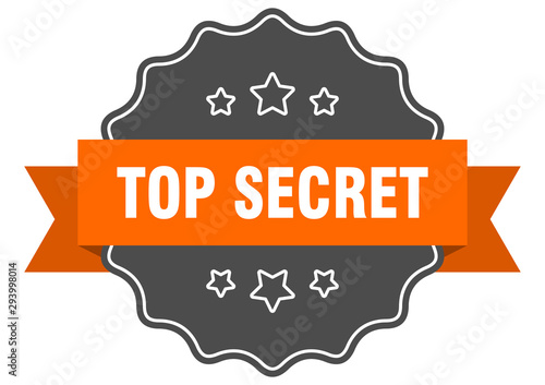 top secret isolated seal. top secret orange label. top secret