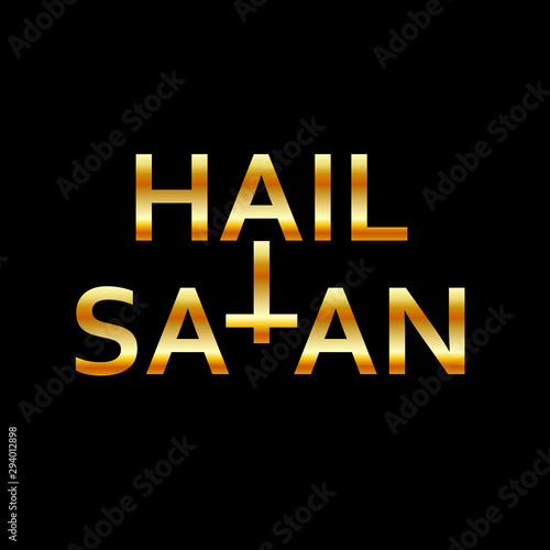 Hail Satan- Golden Antichrist quote with occult symbol