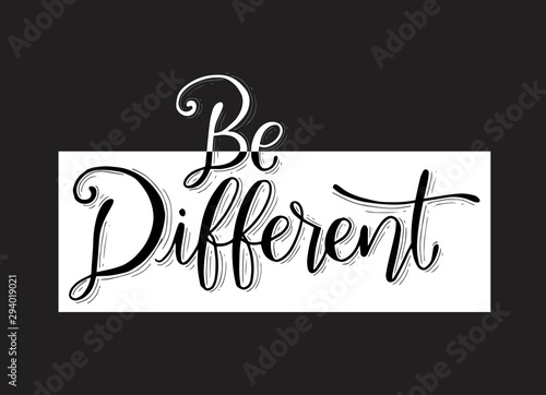 Be different hand lettering motivational quote