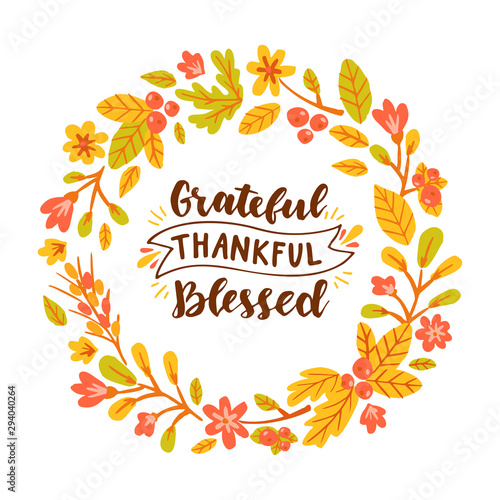 Grateful Thankful Blessed. Floral round frame with lettering.