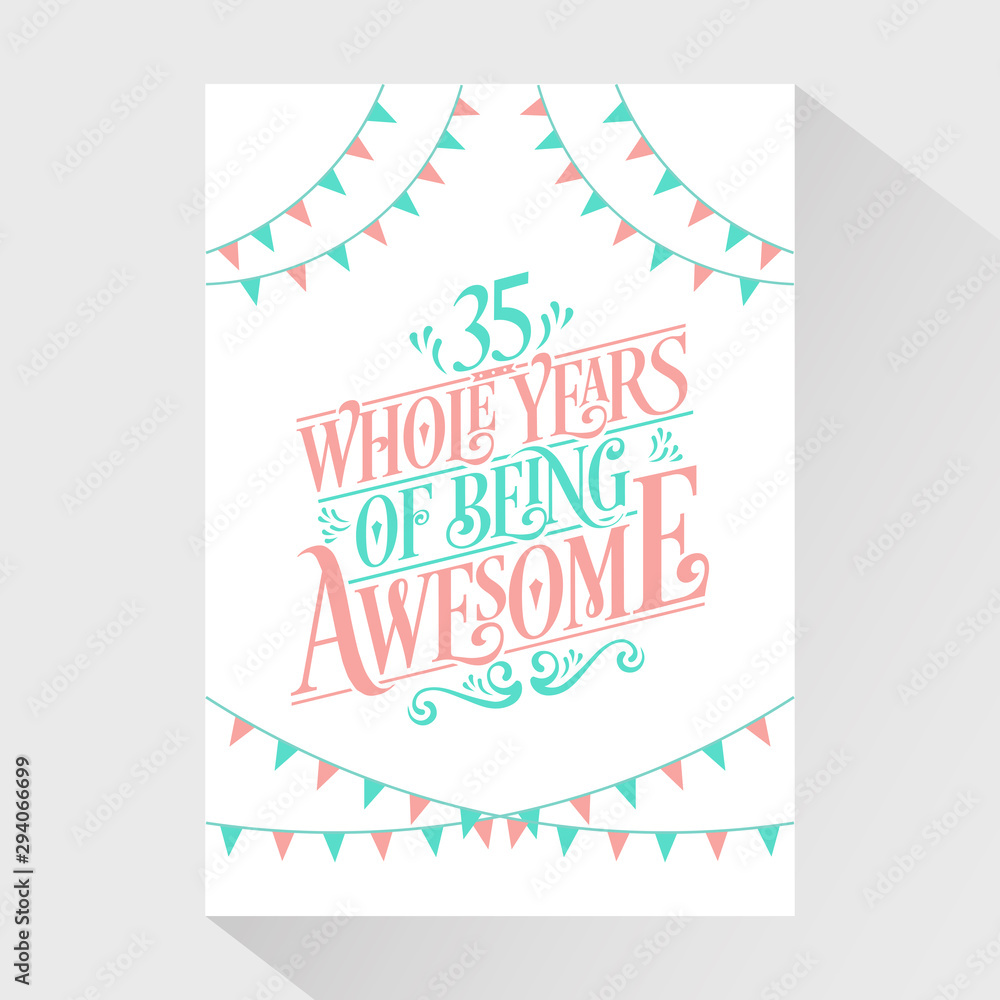 35 Whole Years Of Being Awesome - 35th Birthday And 35th Wedding Anniversary Typography Design