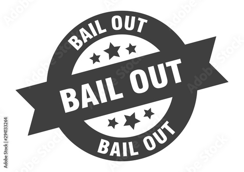 bail out sign. bail out black round ribbon sticker
