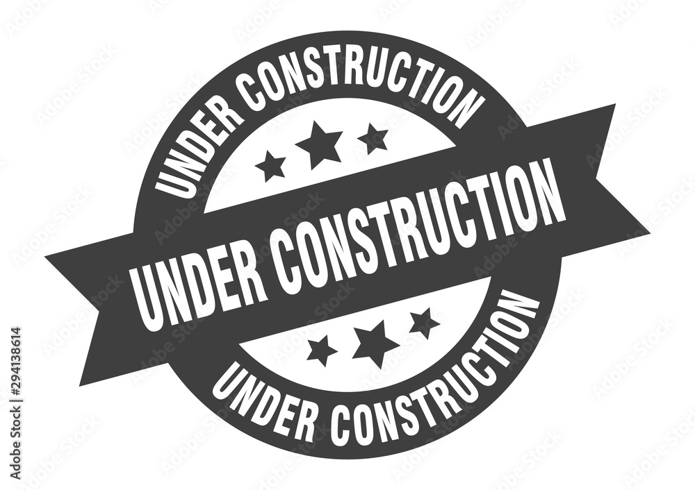 under construction sign. under construction black round ribbon sticker