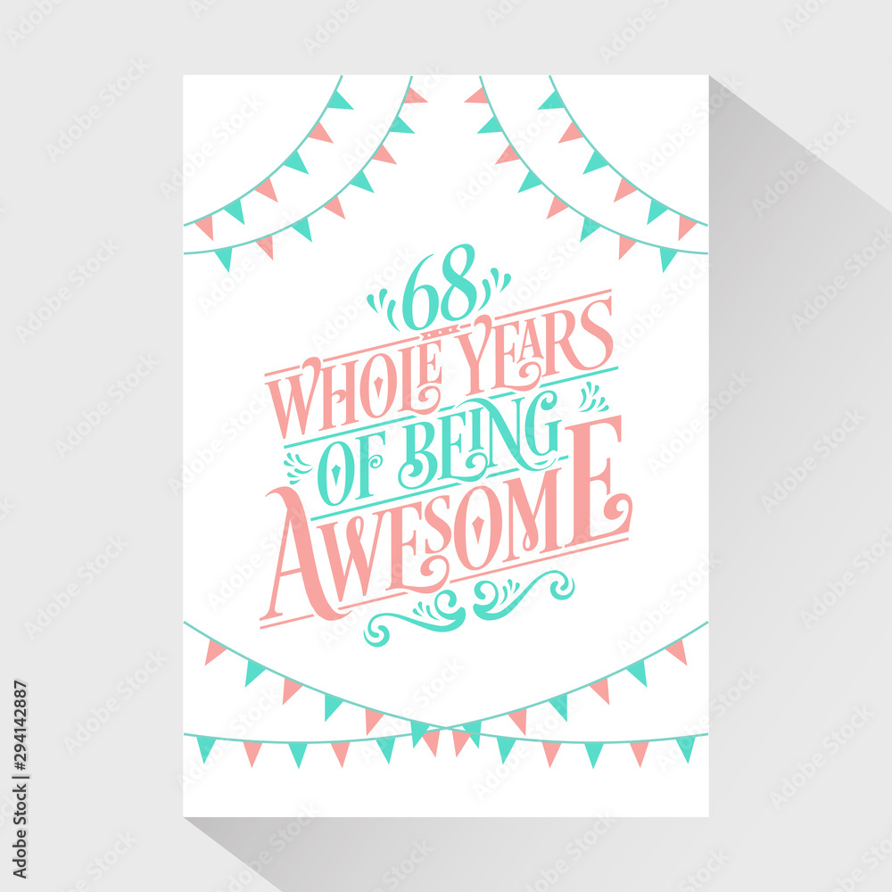 68 Whole Years Of Being Awesome - 68th Birthday And Wedding Anniversary TypographyDesign Vector 68 Whole Years Of Being Awesome - 68th Birthday And Wedding Anniversary TypographyDesign Vector