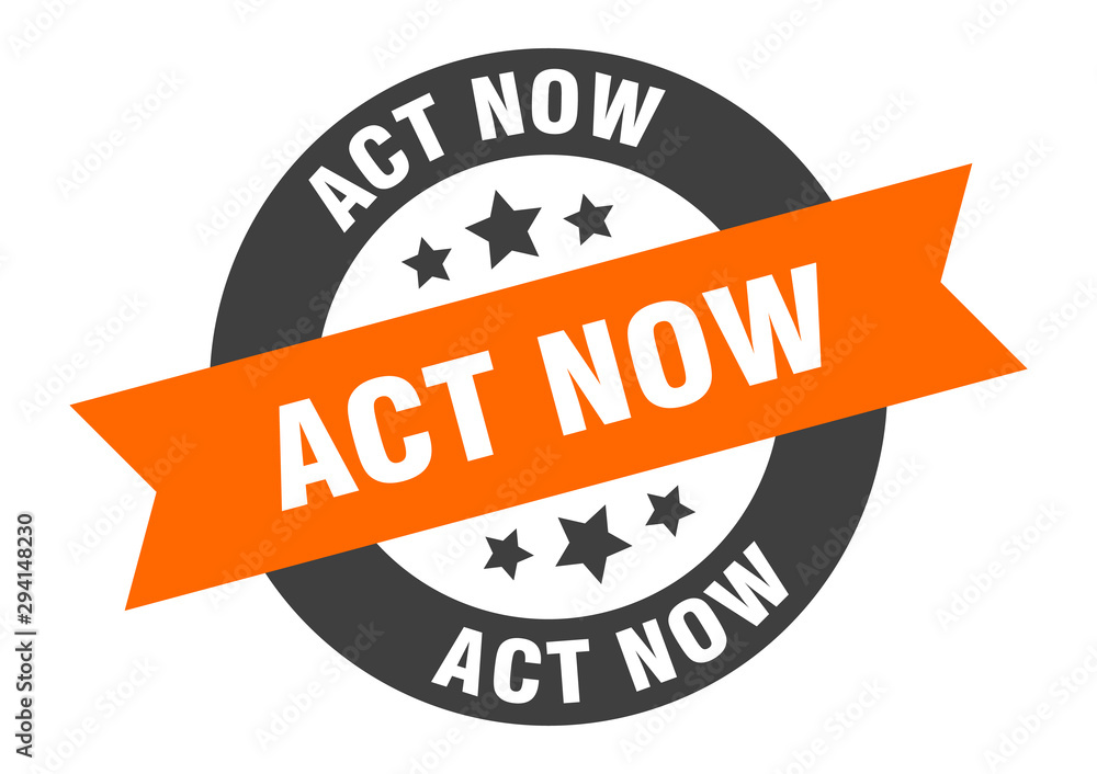 Obraz premium act now sign. act now orange-black round ribbon sticker