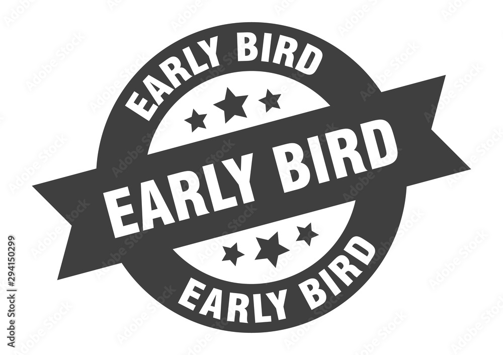 early bird sign. early bird black round ribbon sticker