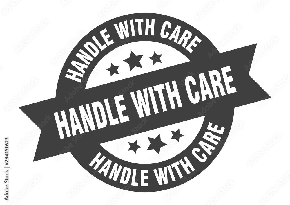 Fototapeta premium handle with care sign. handle with care black round ribbon sticker