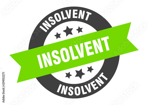 insolvent sign. insolvent black-green round ribbon sticker