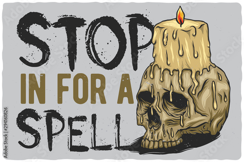 T-shirt or poster design with hand drawn illustration of cadle on the skull and lettering composition.