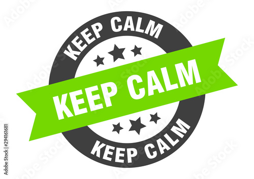 keep calm sign. keep calm black-green round ribbon sticker