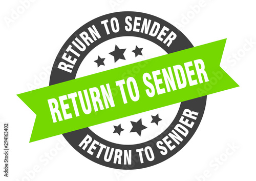 return to sender sign. return to sender black-green round ribbon sticker