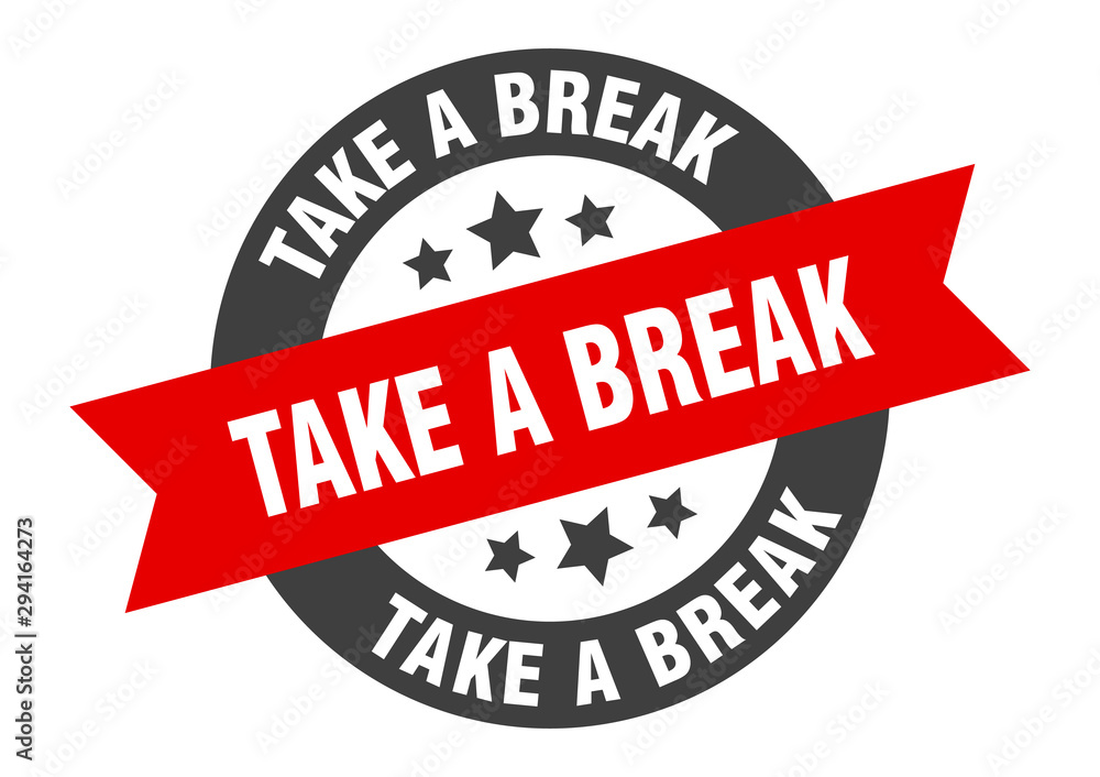 Fototapeta premium take a break sign. take a break black-red round ribbon sticker