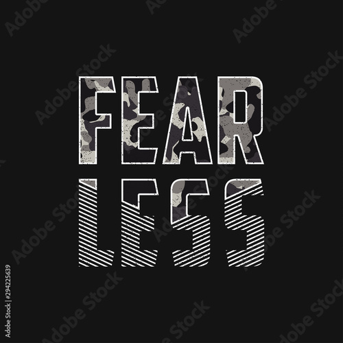 Fearless - slogan typography with camouflage texture for t shirt. Military t-shirt design with grunge. Camo apparel print in army style. Vector illustration.