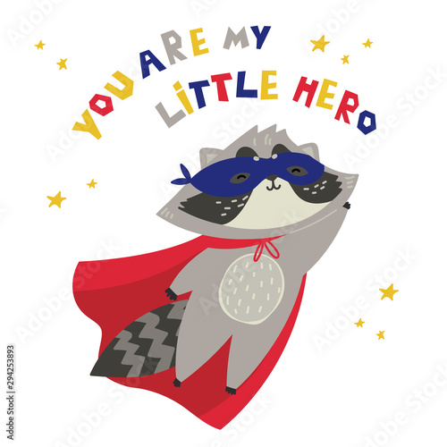 Cute raccoon in superhero costume. You are my little hero text. Animal with extraordinary flying abilities wear mask of a hero and purple cloak. Flat vector illustration.Stars and abstract elements