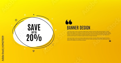 Save up to 20%. Yellow banner with chat bubble. Discount Sale offer price sign. Special offer symbol. Coupon design. Flyer background. Hot offer banner template. Bubble with discount text. Vector