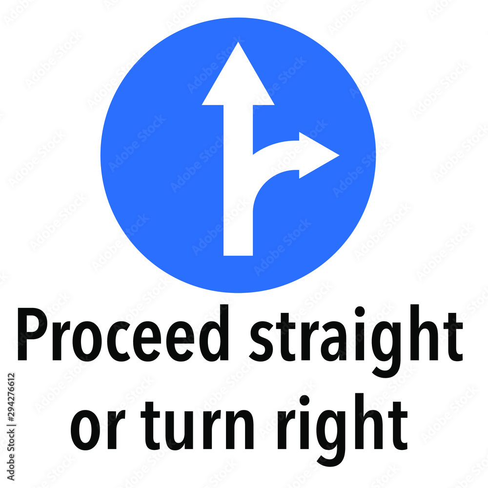 Proceed Straight or turn right Information and Warning Road, caution traffic street sign, vector illustration isolated on white background for learning, education, driving courses, sticker, icon. Proceed Straight or turn right Information and Warning Road, caution traffic street sign, vector illustration isolated on white background for learning, education, driving courses, sticker, icon.