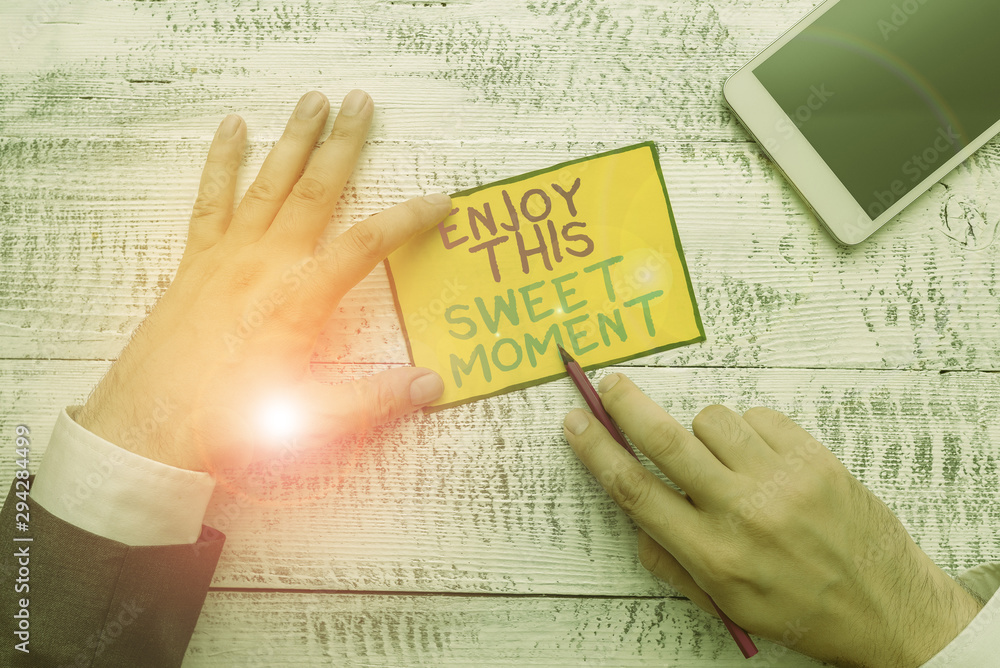 Obraz premium Writing note showing Enjoy This Sweet Moment. Business concept for encouraging someone to love his life timeline