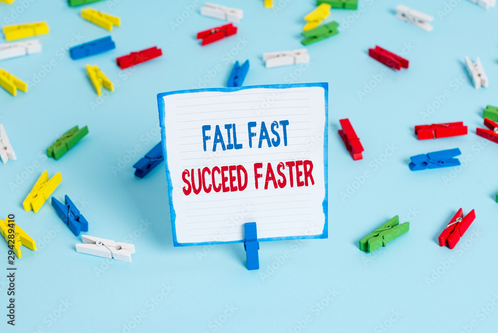 Conceptual hand writing showing Fail Fast Succeed Faster. Concept meaning dont give up keep working on it to achieve Colored clothespin papers empty reminder blue floor officepin Conceptual hand writing showing Fail Fast Succeed Faster. Concept meaning dont give up keep working on it to achieve Colored clothespin papers empty reminder blue floor officepin