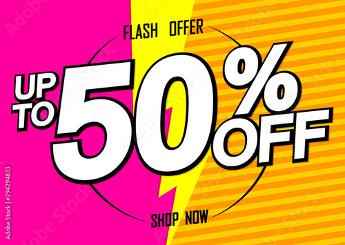 Sale up to 50% off, poster design template, discount banner, flash offer, vector illustration