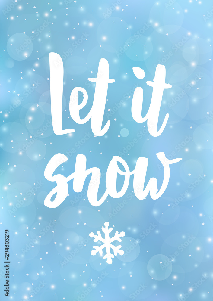 Let it snow hand drawn text. Holiday greetings quote. Abstract background with falling snow. Christmas card Let it snow hand drawn text. Holiday greetings quote. Abstract background with falling snow. Christmas card