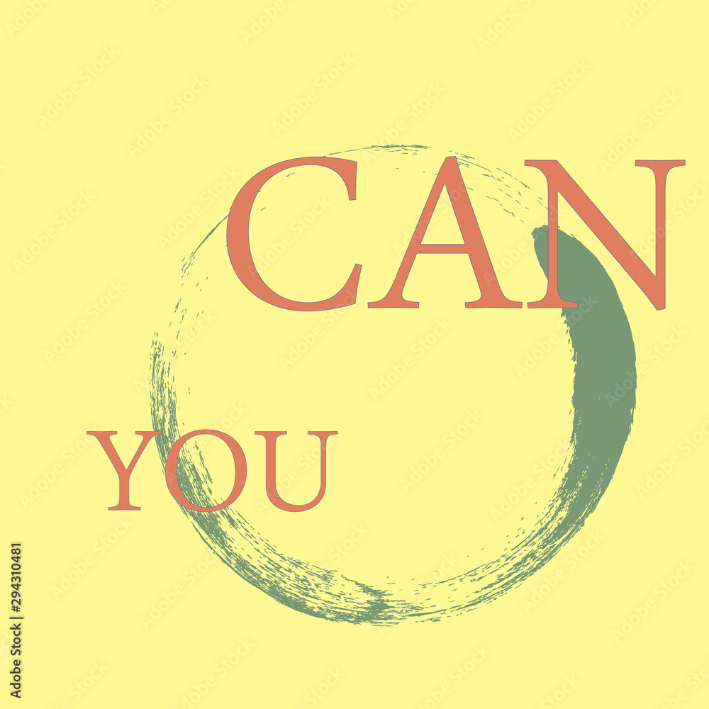 You can. The concept of motivational call to action. Inspiring speech to print on objects and things. Stylish poster inspiring force. You can. The concept of motivational call to action. Inspiring speech to print on objects and things. Stylish poster inspiring force.