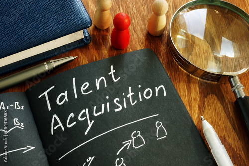 Talent acquisition sign in the note. Recruitment concept. photo