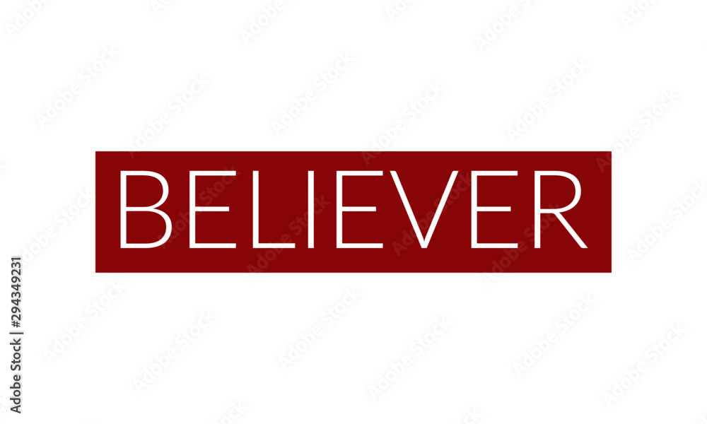 Christian faith, Believer, typography for print or use as poster, card, flyer or T shirt