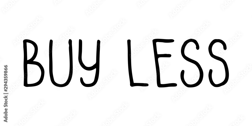 Obraz premium Buy Less