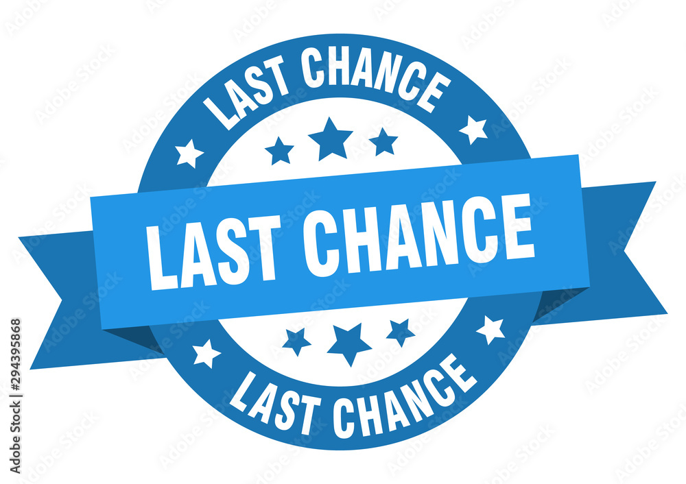 Fototapeta premium last chance ribbon. last chance round blue sign. last chance
