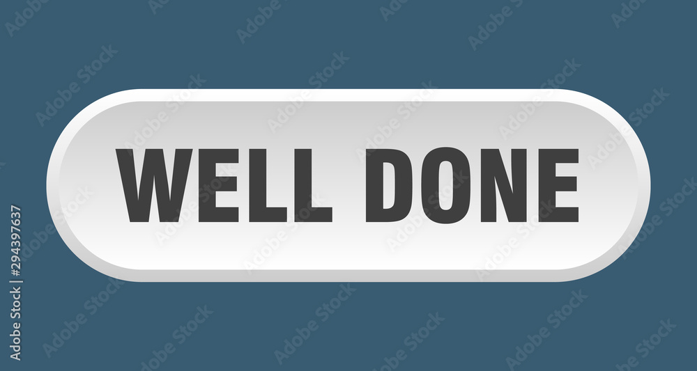 well done button. well done rounded white sign. well done well done button. well done rounded white sign. well done
