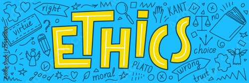 Ethics. Moral education hand drawn doodles and lettering. Vector illustration.