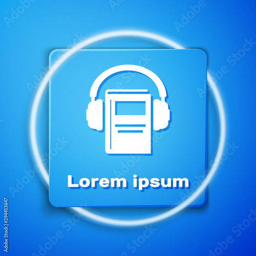 White Audio book icon isolated on blue background. Book with headphones. Audio guide sign. Online learning concept. Blue square button. Vector Illustration